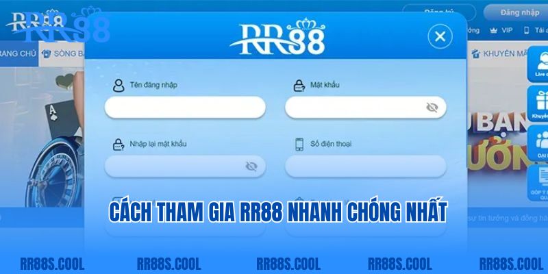 Cách tham gia RR88 nhanh chóng nhất