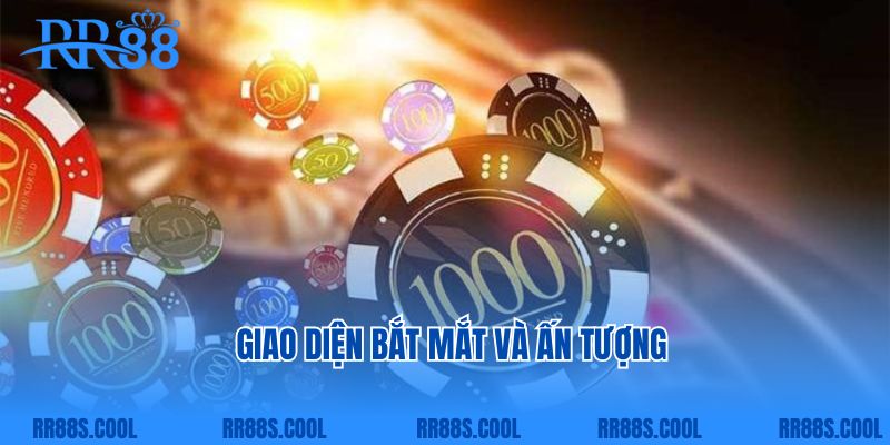 Giao diện bắt mắt và ấn tượng