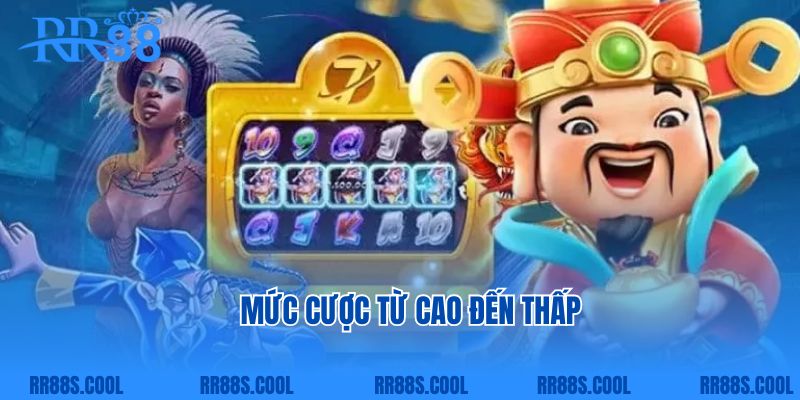 Mức cược từ cao đến thấp