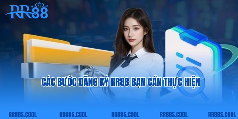 Các bước đăng ký RR88 bạn cần thực hiện