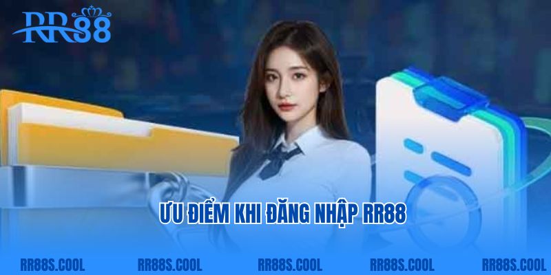 Ưu điểm khi đăng nhập RR88