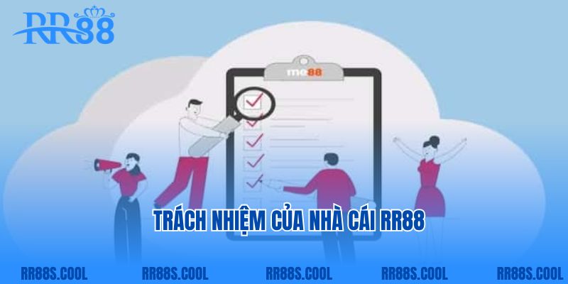 Trách nhiệm của nhà cái RR88 