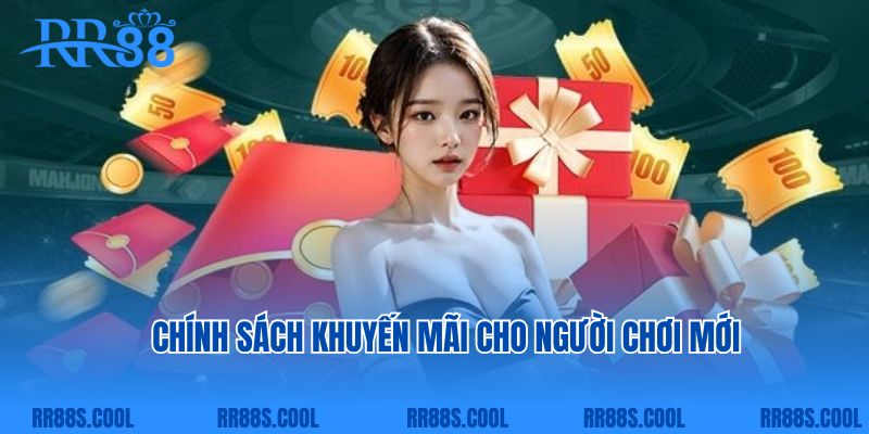 Chính sách khuyến mãi cho người chơi mới