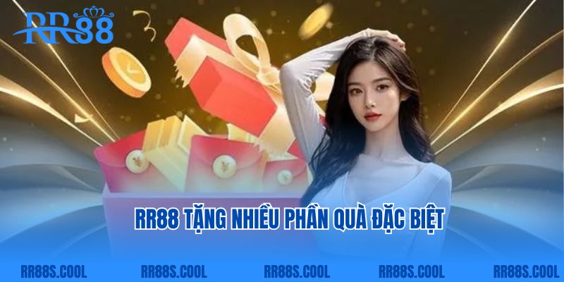 RR88 tặng nhiều phần quà đặc biệt