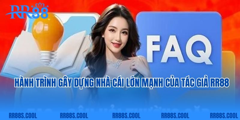 Hành trình gây dựng nhà cái lớn mạnh của tác giả RR88