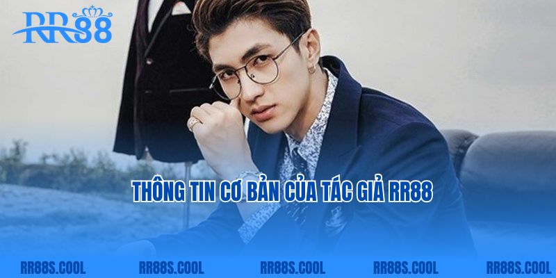 Thông tin cơ bản của tác giả RR88